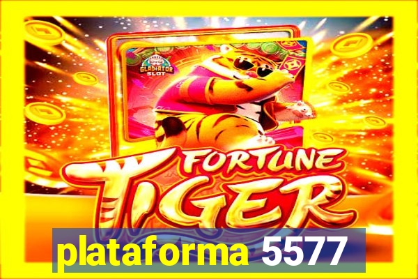 plataforma 5577